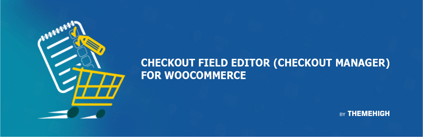 17. Checkout Field Editor for WooCommerce